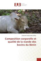 Couverture du livre « Composition corporelle et qualite de la viande des bovins du benin » de Salifou Chakirarh aux éditions Editions Universitaires Europeennes