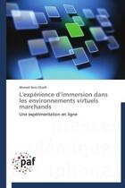 Couverture du livre « L'expérience d'immersion dans les environnements virtuels marchands » de Ahmed Anis Charfi aux éditions Presses Academiques Francophones