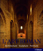 Couverture du livre « L'art roman ; architecture, sculpture, peinture » de Rolf Toman aux éditions Ullmann