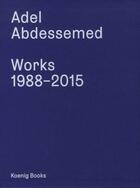 Couverture du livre « Adel abdessemed works 1988 - 2015 /anglais » de Tazzi Pier Luigi/Sch aux éditions Walther Konig