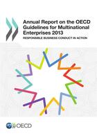 Couverture du livre « Annual report on the OECD guidelines for multinational ; entreprises, responsible business conduct in action (édition 2013) » de Ocde aux éditions Oecd