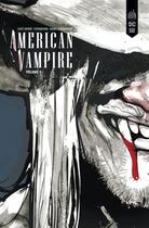 Couverture du livre « American vampire : Intégrale vol.1 : 1588-1925 » de Stephen King et Rafael Albuquerque et Scott Snyder aux éditions Urban Comics