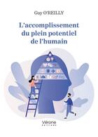 Couverture du livre « L'accomplissement du plein potentiel de l'humain » de Guy O'Reilly aux éditions Verone