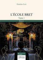 Couverture du livre « L'école Bret Tome 1 » de Steven Luy aux éditions Verone