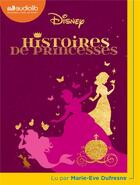 Couverture du livre « Histoires de princesses - livre audio 1 cd mp3 » de Disney Walt aux éditions Audiolib