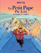 Couverture du livre « Le petit Pape Pie 3,14 Tome 2 : Arrondit les angles » de Francois Boucq aux éditions Fluide Glacial