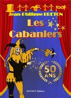 Couverture du livre « Les cabaniers, 50 ans » de Breton Jean-Philippe aux éditions Donjon Editions