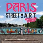 Couverture du livre « Paris street art » de Claude Degoutte aux éditions Omniscience