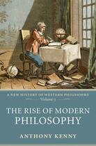 Couverture du livre « The Rise of Modern Philosophy: A New History of Western Philosophy, Vo » de Kenny Anthony aux éditions Oup Oxford