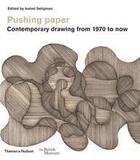 Couverture du livre « Pushing paper contemporary drawing from 1970 to now » de Seligman Isabel aux éditions Thames & Hudson