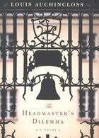 Couverture du livre « The Headmaster's Dilemma » de Louis Auchincloss aux éditions Houghton Mifflin Harcourt