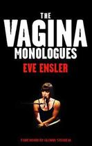 Couverture du livre « The Vagina Monologues » de Eve Ensler aux éditions Little Brown Book Group Digital