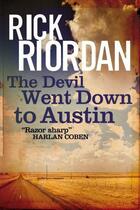 Couverture du livre « The Devil Went Down To Austin » de Rick Riordan aux éditions Little Brown Book Group Digital