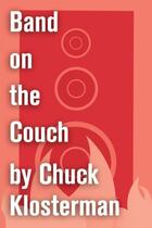 Couverture du livre « Band on the Couch » de Chuck Klosterman aux éditions Scribner