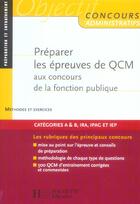 Couverture du livre « Methode - preparer les epreuves de qcm aux concours de la fonction publique, categories a b - ed.05 » de  aux éditions Hachette Education