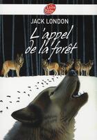 Couverture du livre « L'appel de la forêt » de Jack London aux éditions Le Livre De Poche Jeunesse