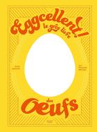 Couverture du livre « Eggcellent ! Le gros livre des oeufs » de Mireille Sanchez et Cyril Rouquet Prévost aux éditions Hachette Pratique