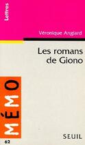 Couverture du livre « Les romans de Giono » de Veronique Anglard aux éditions Points