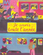 Couverture du livre « Je Souris Toute L'Annee » de Irène Schoch aux éditions Seuil Jeunesse