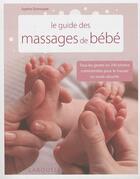 Couverture du livre « Le guide des massages de bébé » de Sophie Dumoutet aux éditions Larousse