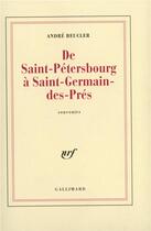 Couverture du livre « De Saint-Pétersbourg à Saint-Germain-des-Prés » de Andre Beucler aux éditions Gallimard