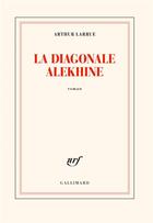 Couverture du livre « La diagonale Alekhine » de Arthur Larrue aux éditions Gallimard