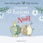 Couverture du livre « Un petit bisou pour Noël » de Eoin Mclaughlin aux éditions Gallimard-jeunesse