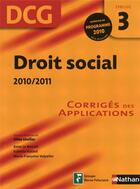 Couverture du livre « Droit social ; DCG ; épreuve 3 ; corrigés (édition 2010/2011) » de Lhuilier Gilles aux éditions Nathan