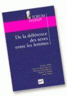 Couverture du livre « De la différence des sexes entre les femmes » de Pierre Fedida aux éditions Puf