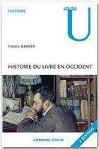 Couverture du livre « Histoire du livre en Occident (3e édition) » de Frederic Barbier aux éditions Armand Colin