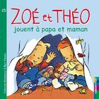 Couverture du livre « Zoé et Théo Tome 25 » de Metzmeyer/Vanenis aux éditions Casterman
