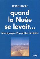 Couverture du livre « Quand la nuée se levait... témoignage d'un prêtre israélien » de Hussar B aux éditions Cerf