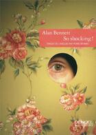 Couverture du livre « So shocking ! » de Alan Bennett aux éditions Denoel