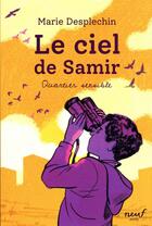 Couverture du livre « Le ciel de Samir » de Olivier Balez et Marie Desplechin aux éditions Ecole Des Loisirs