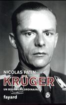 Couverture du livre « Krüger, un bourreau ordinaire » de Nicolas Patin aux éditions Fayard