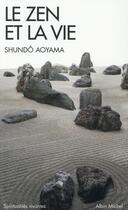 Couverture du livre « Le zen et la vie » de Shundo Aoyama aux éditions Albin Michel