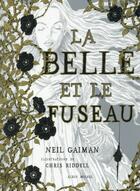 Couverture du livre « La belle et le fuseau » de Neil Gaiman et Chris Riddell aux éditions Albin Michel Jeunesse