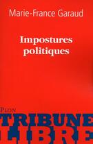 Couverture du livre « Impostures politiques » de Marie-France Garaud aux éditions Plon