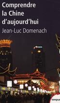 Couverture du livre « Comprendre la Chine d'aujourd'hui » de Jean-Luc Domenach aux éditions Tempus Perrin