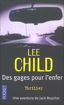 Couverture du livre « Des gages pour l'enfer » de Lee Child aux éditions Pocket