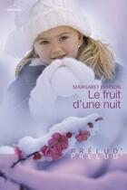 Couverture du livre « Le fruit d'une nuit » de Margaret Watson aux éditions Harlequin