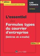 Couverture du livre « L'essentiel des formules types du courrier d'entreprise (édition 2019) » de Aline Nishimata aux éditions Gualino Editeur