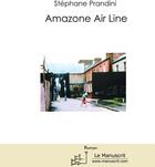 Couverture du livre « Amazone air line » de Stephane Prandini aux éditions Le Manuscrit