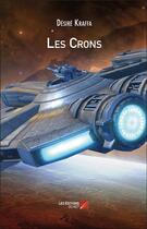 Couverture du livre « Les Crons » de Desire Kraffa aux éditions Editions Du Net