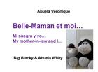 Couverture du livre « Blacky & whity family t.4 : belle-maman et moi... » de Veronique Abuela aux éditions Books On Demand