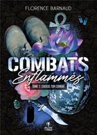 Couverture du livre « Combats enflammés Tome 2 ; choisis ton combat » de Barnaud Florence aux éditions Books On Demand