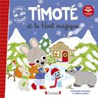 Couverture du livre « Timoté et le Noël magique » de Emmanuelle Massonaud et Melanie Combes aux éditions Grund