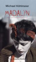 Couverture du livre « Madalyn » de Michael Kohlmeier aux éditions Jacqueline Chambon