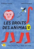 Couverture du livre « Les droits des animaux, ça me concerne ! » de Florence Pinaud et Amelie Fontaine aux éditions Actes Sud Junior