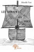 Couverture du livre « Les géants des mers » de Mireille Vast aux éditions Edilivre